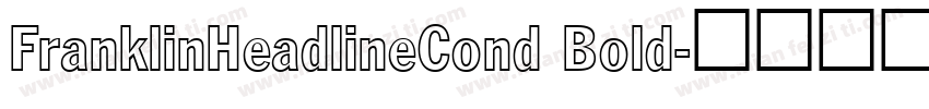 FranklinHeadlineCond Bold字体转换